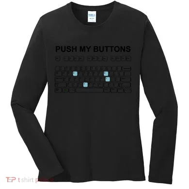 Push My Buttons Women's Long Sleeve Shirt
