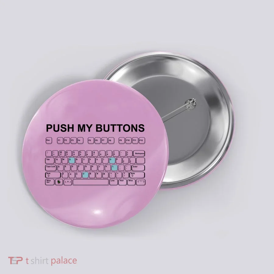 Push My Buttons Button
