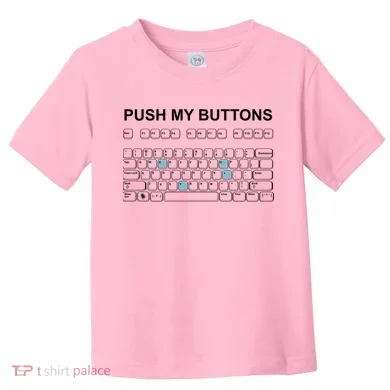 Push My Buttons Toddler T-Shirt