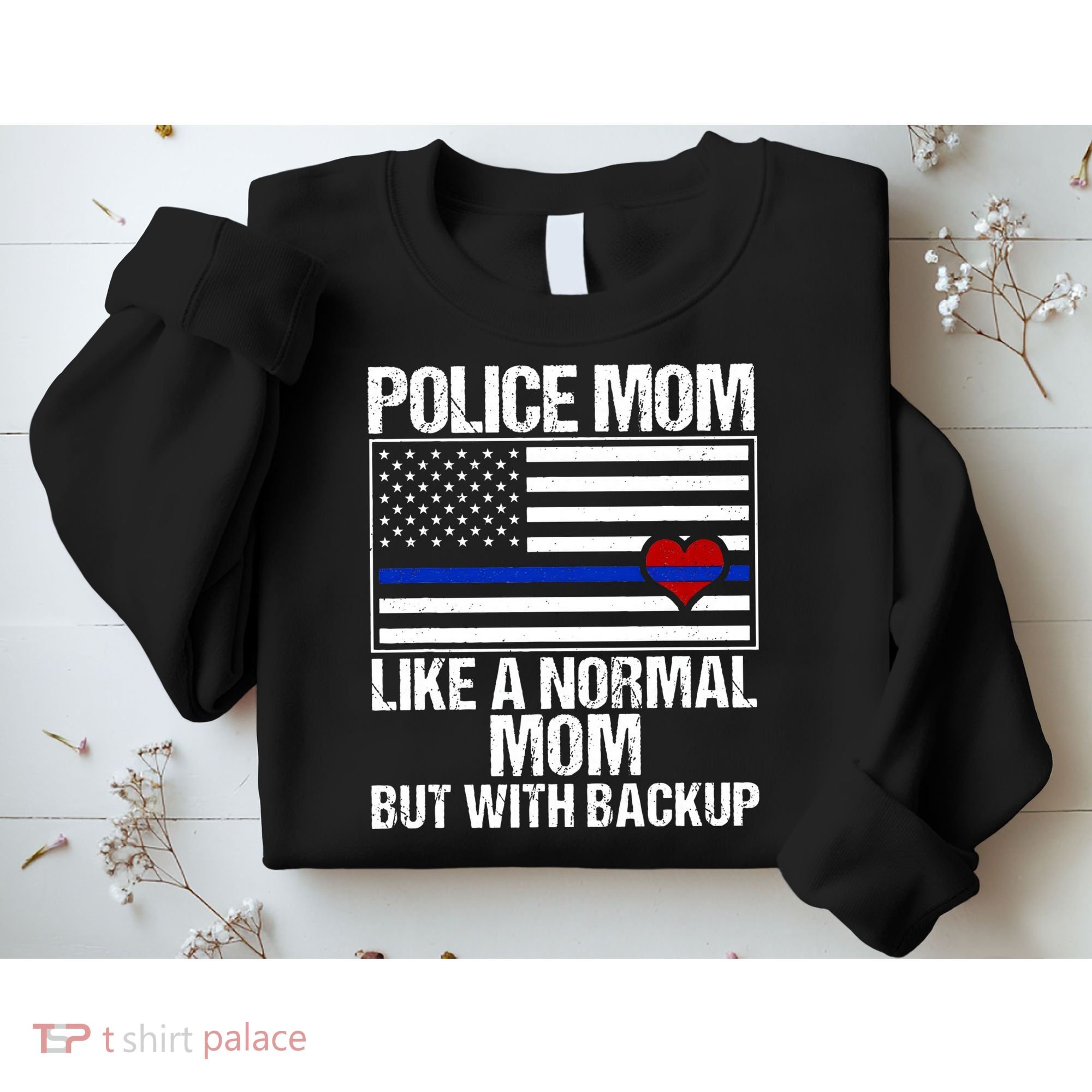 Police Mom Blue Line Flag Heart Sweatshirt
