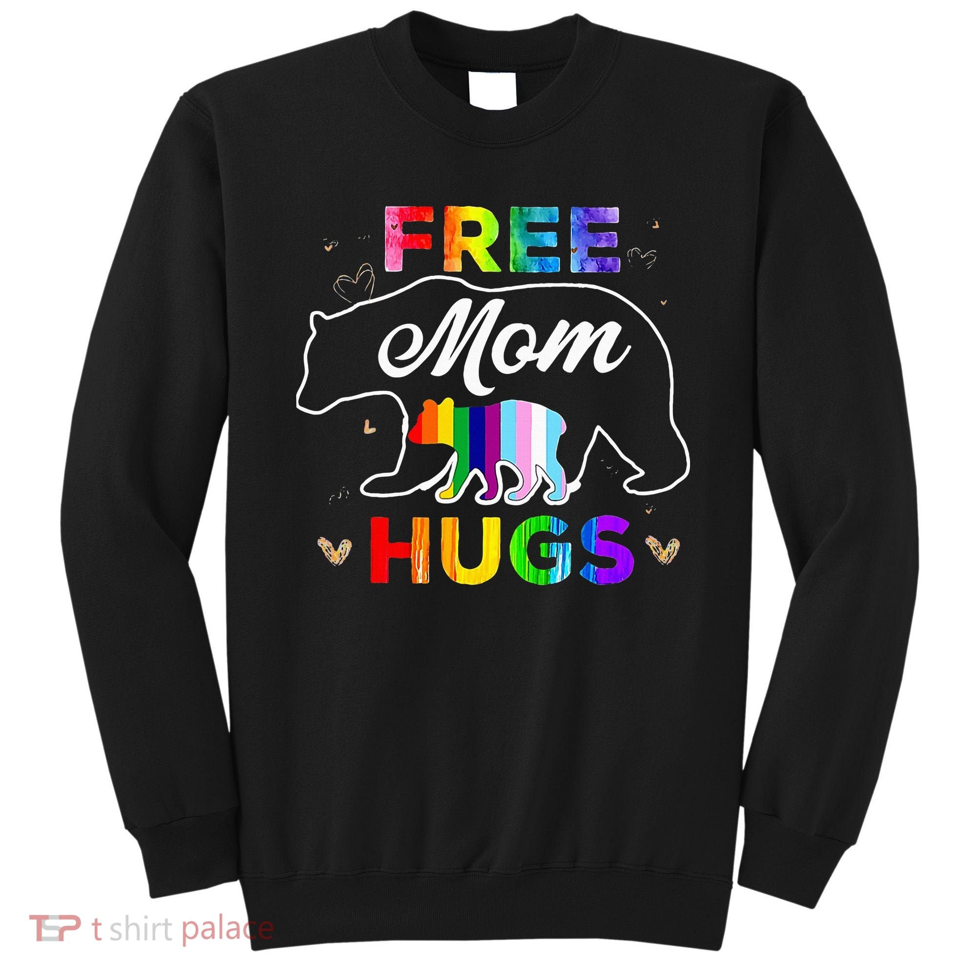 Pride Mama Bear Free Mom Hugs Sweatshirt