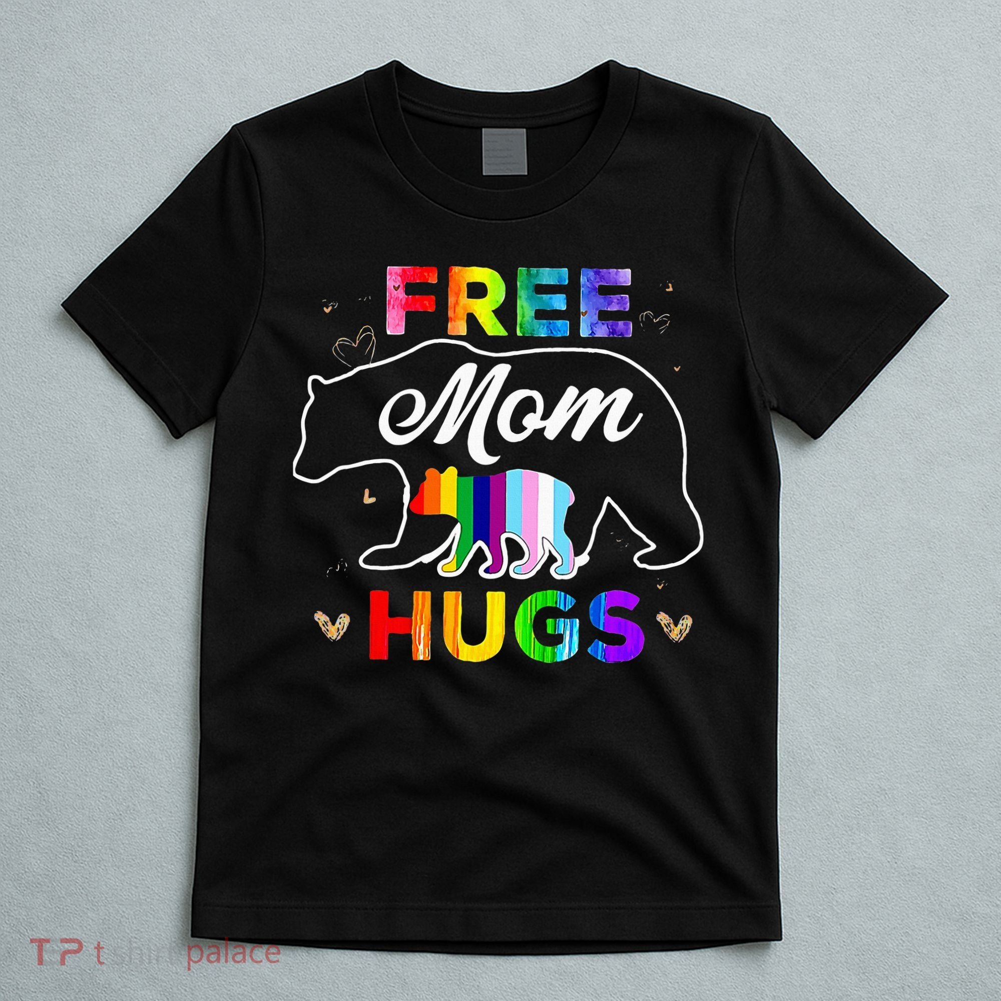 Pride Mama Bear Free Mom Hugs T-Shirt