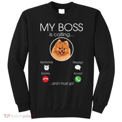 Pomeranian My Boss Sweatshirt