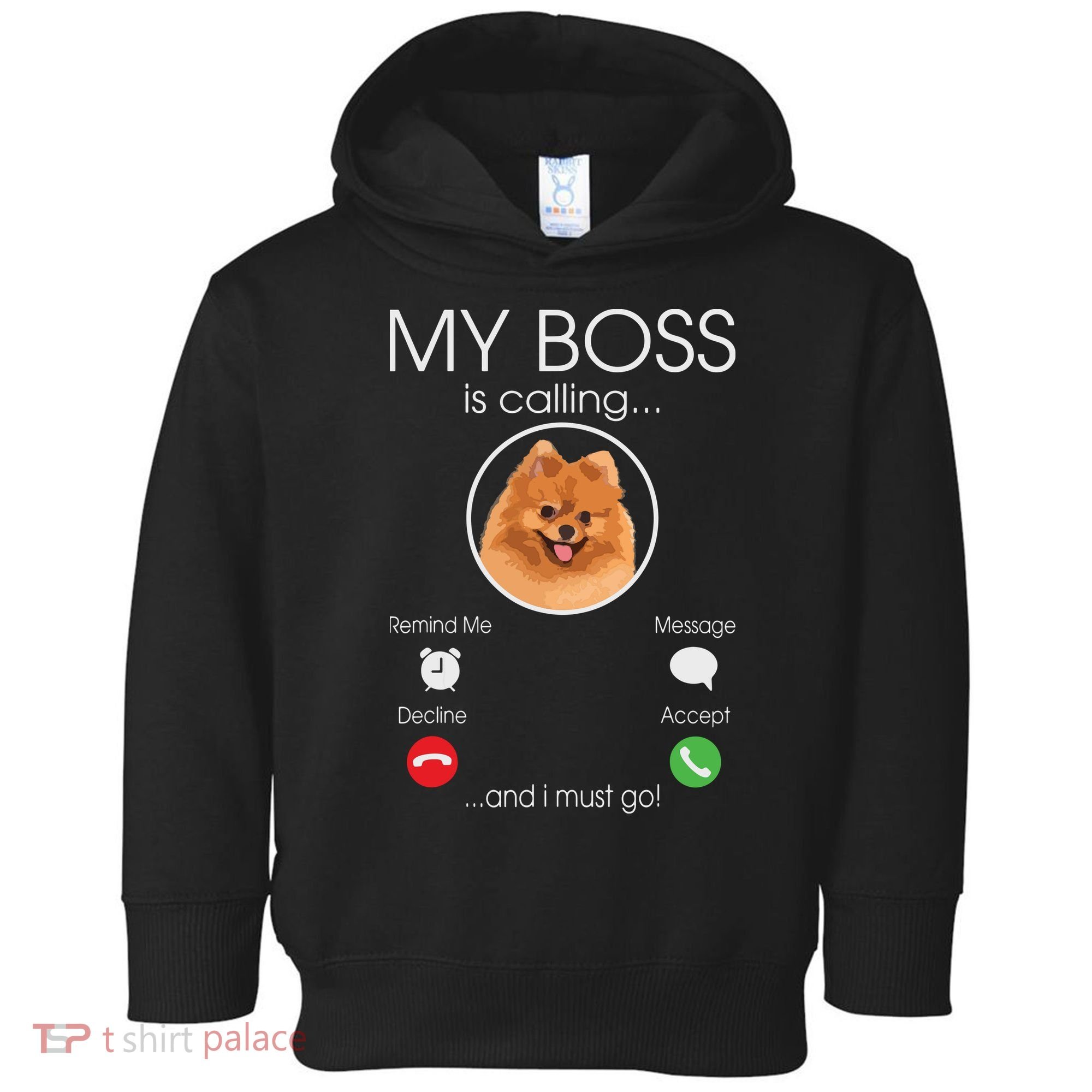Pomeranian My Boss Toddler Hoodie