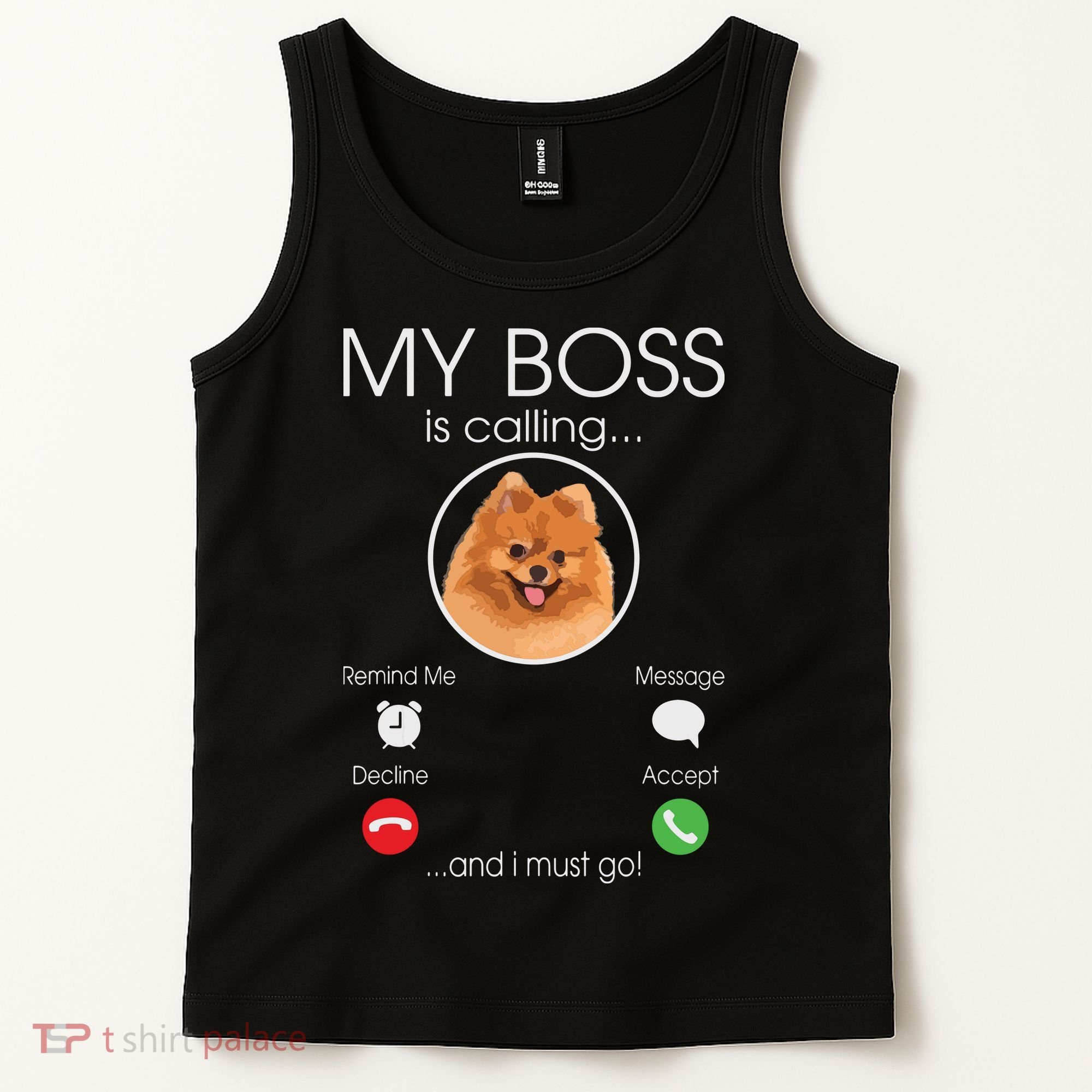 Pomeranian My Boss Tank Top