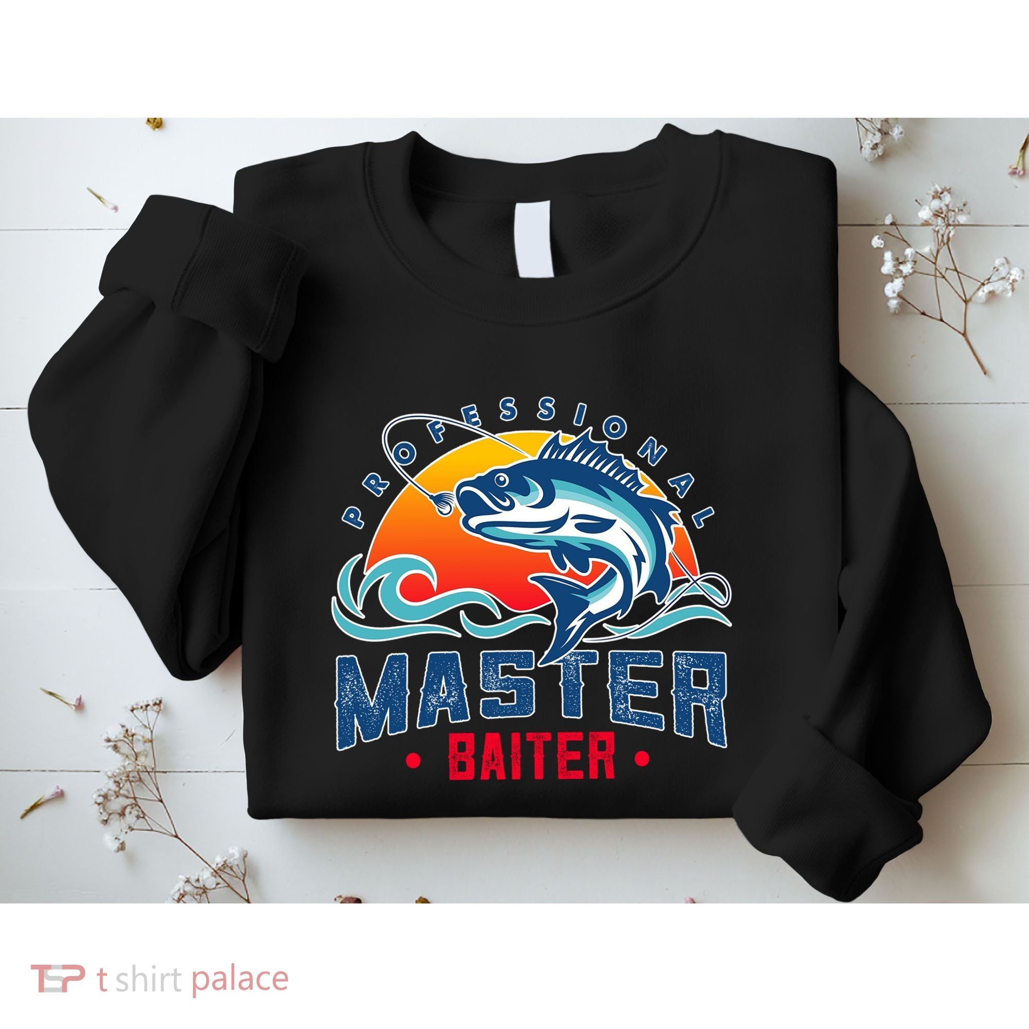 Pro Master Baiter Fishing Gifts Sweatshirt