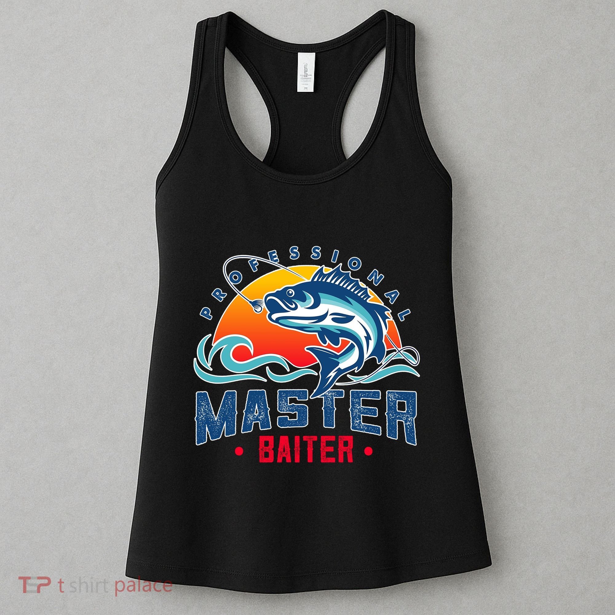 Pro Master Baiter Fishing Gifts Women's Tank Top