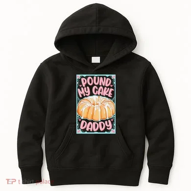 Pound My Cake Daddy Kids Hoodie