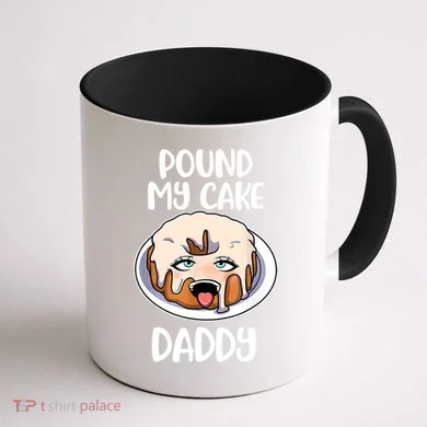 Pound My Cake Daddy Coffee Mug back