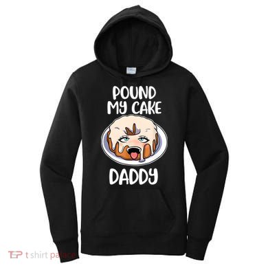 Pound My Cake Daddy Women's Hoodie
