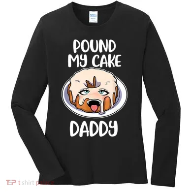 Pound My Cake Daddy Women's Long Sleeve Shirt