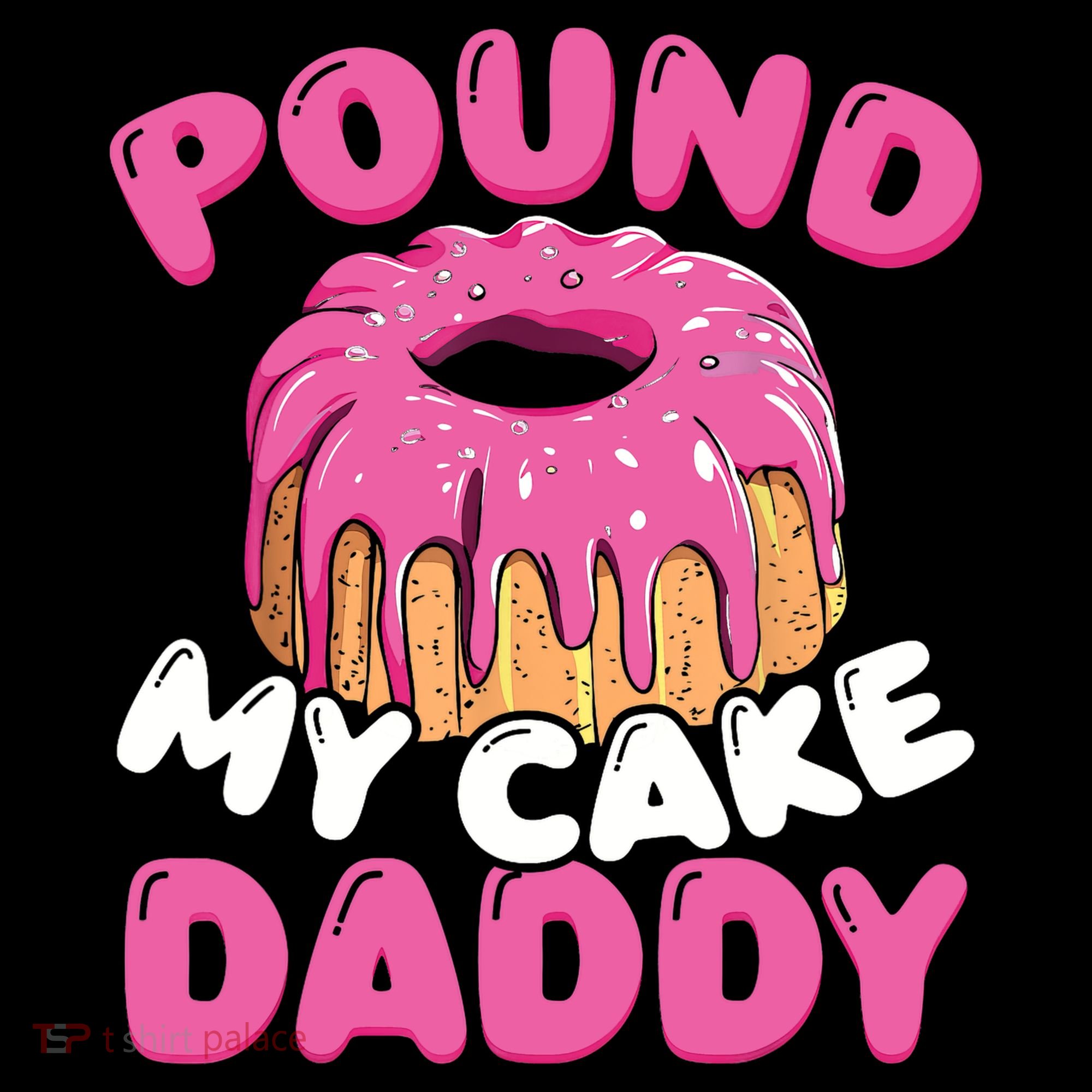 Pound My Cake Daddy  Coffee Mug