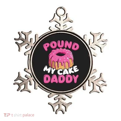 Pound My Cake Daddy  Ornament