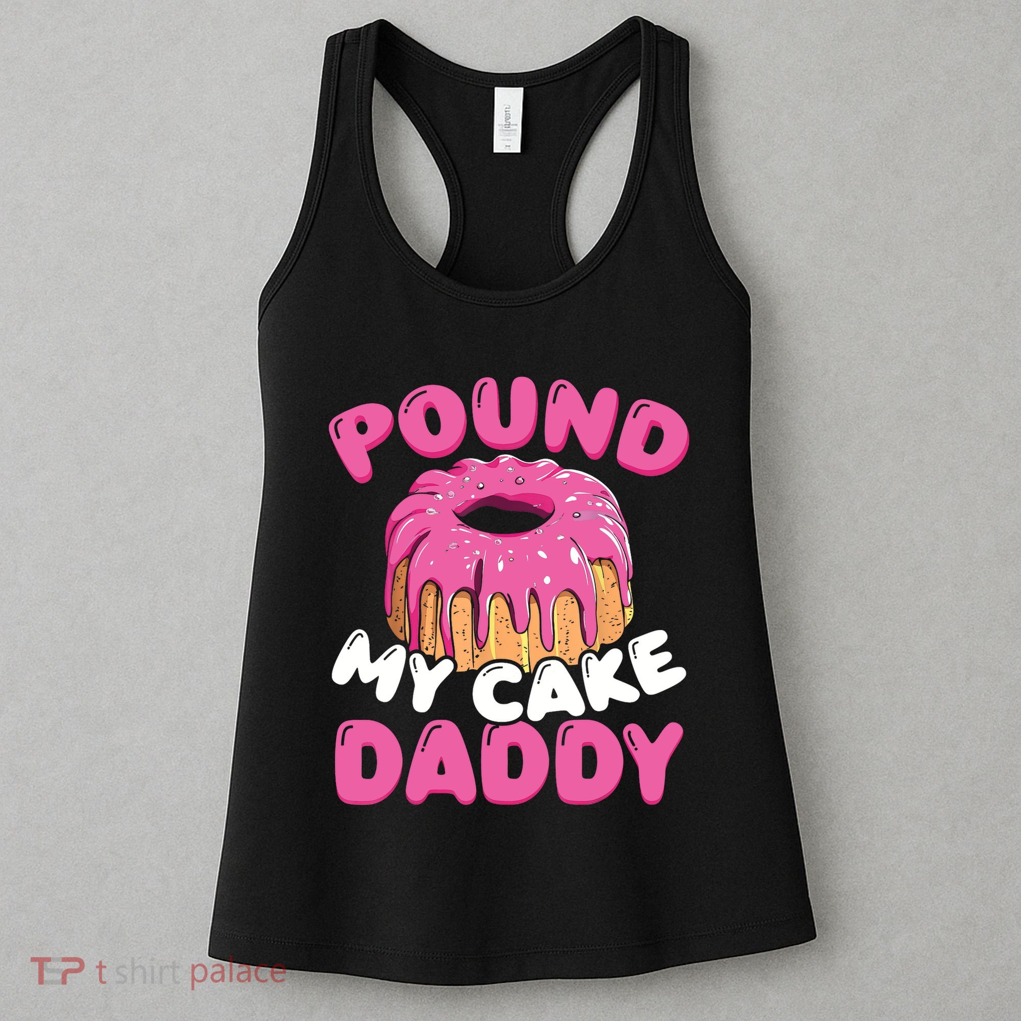 Pound My Cake Daddy  Women's Tank Top