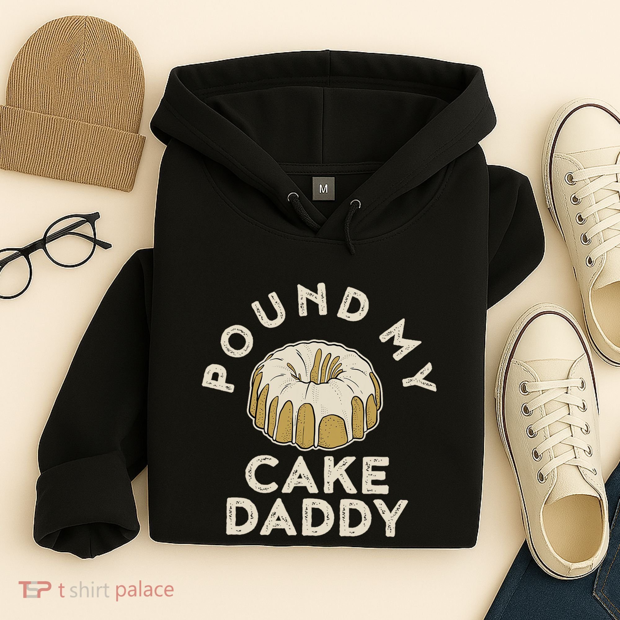Pound My Cake Daddy Adult Humor Pastry Pound Cake Hoodie