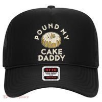 Pound My Cake Daddy Adult Humor Pastry Pound Cake Hat thumb 0