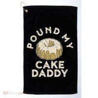 Pound My Cake Daddy Adult Humor Pastry Pound Cake Golf Towel thumb 0