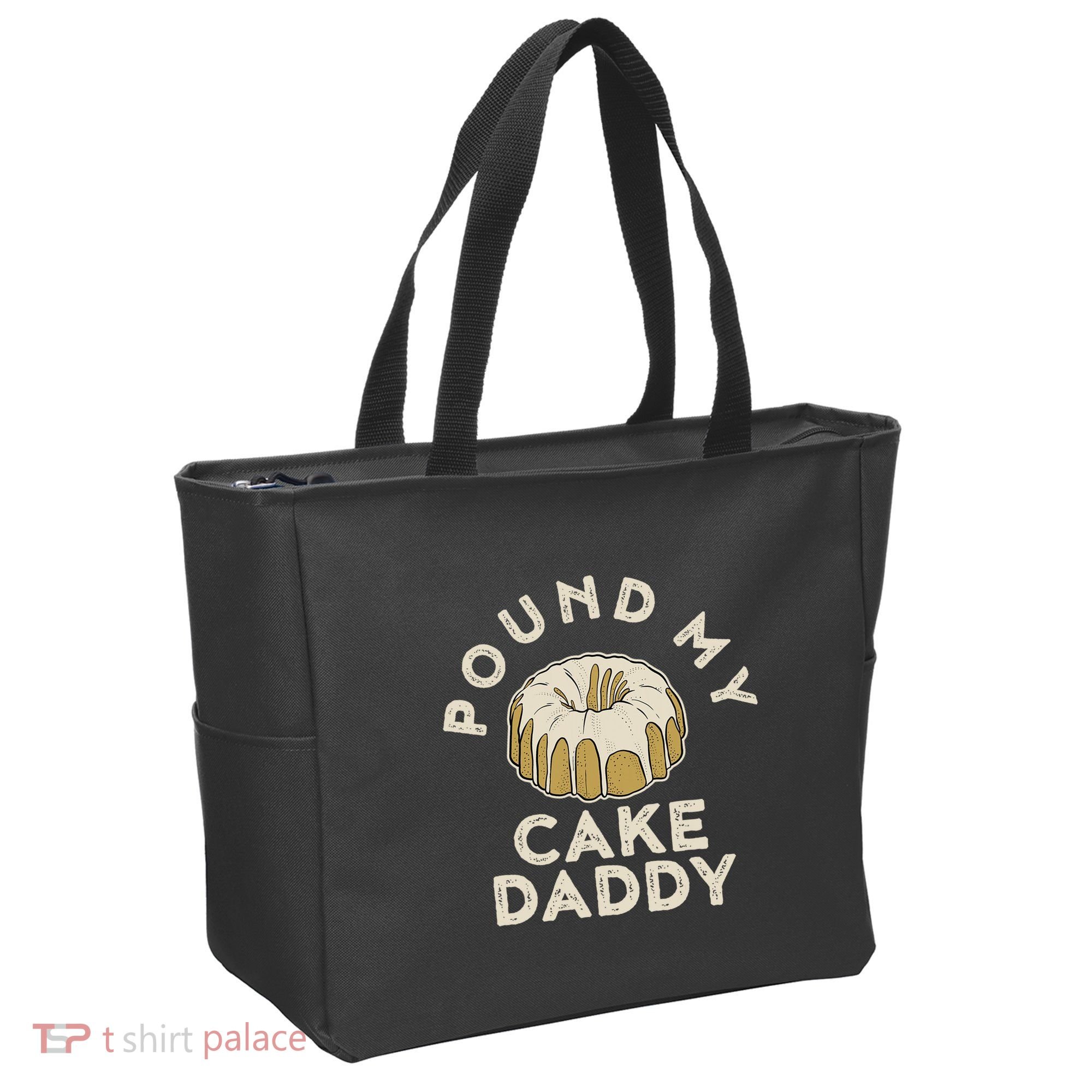 Pound My Cake Daddy Adult Humor Pastry Pound Cake Tote Bag
