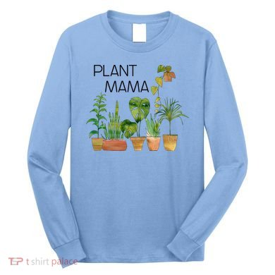 Plant Mama Crazy Plant Lady Monstera Mom Gift Long Sleeve Shirt