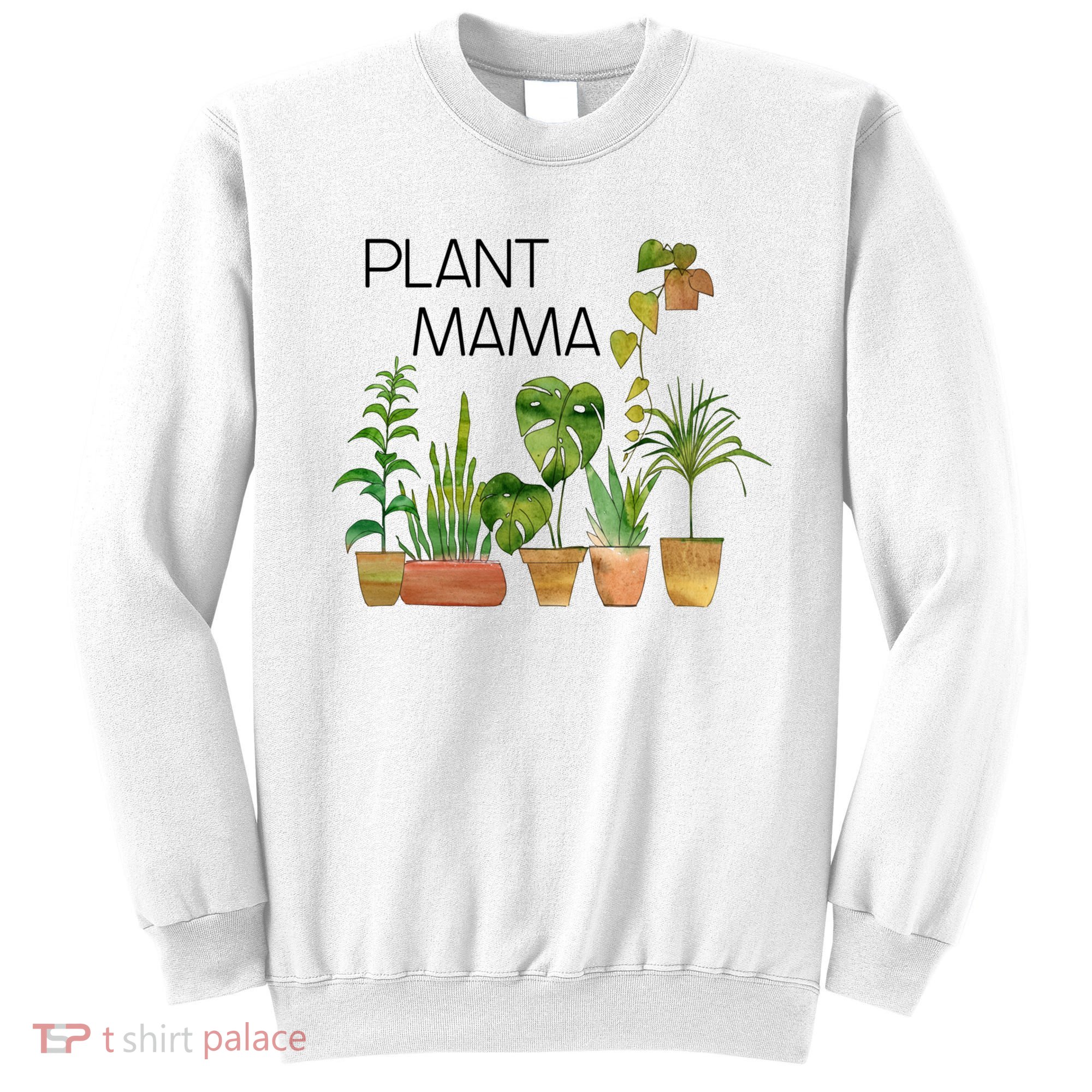 Plant Mama Crazy Plant Lady Monstera Mom Gift Sweatshirt