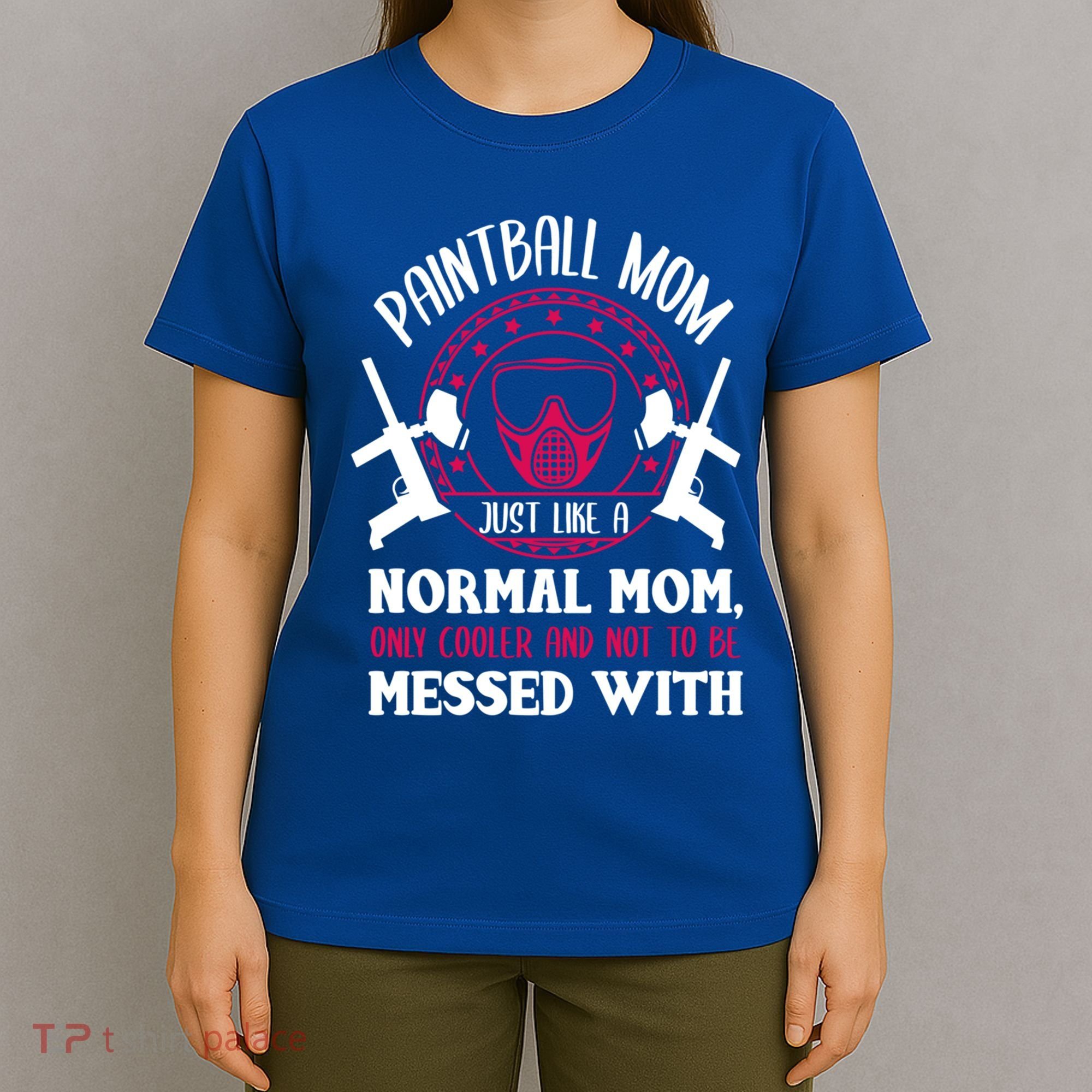 Paintball Mom Cute Gift Funny Mother Paintballer Paintballing Gift T-Shirt