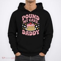 Pound My Cake Daddy Funny Gag Gift For Bakers Hoodie thumb 0