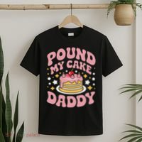 Pound My Cake Daddy Funny Gag Gift For Bakers T-Shirt thumb 2