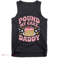 Pound My Cake Daddy Funny Gag Gift For Bakers Tank Top thumb 0