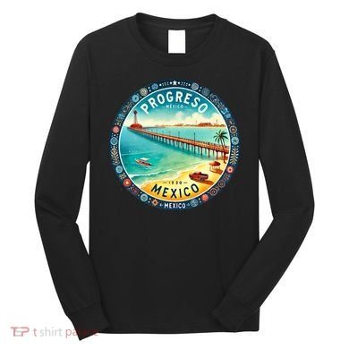 Progresso Mexico Cruise Destination Long Sleeve Shirt