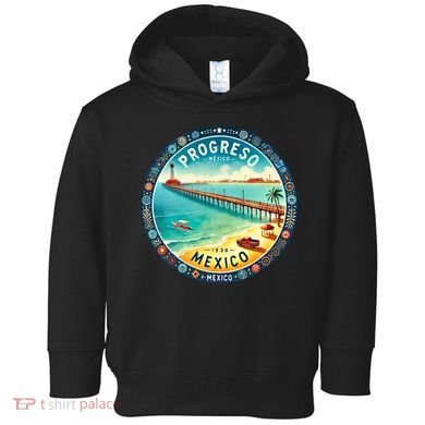 Progresso Mexico Cruise Destination Toddler Hoodie
