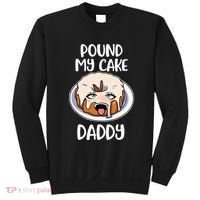 Pound My Cake Daddy Sweatshirt thumb 0