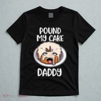 Pound My Cake Daddy T-Shirt thumb 5