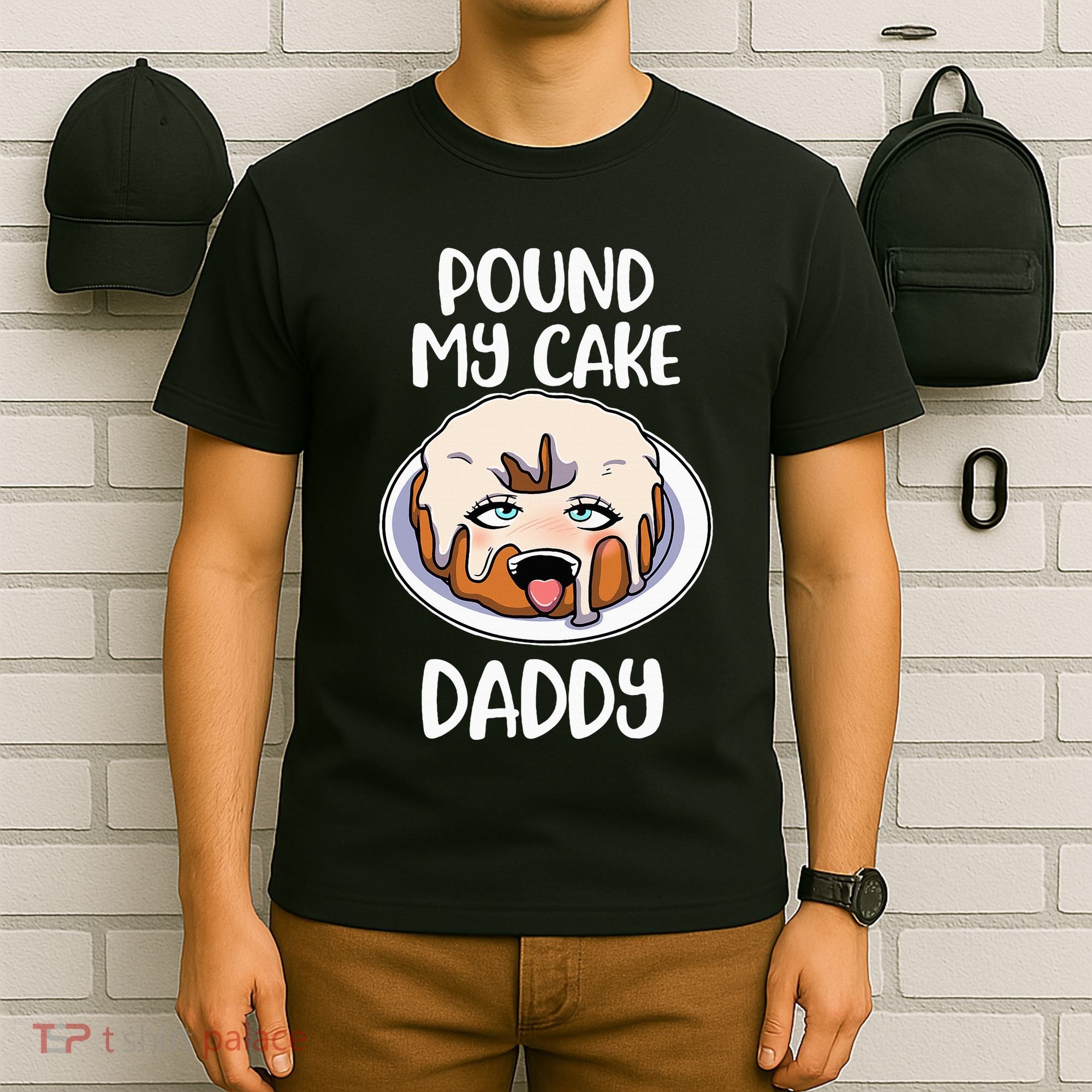 Pound My Cake Daddy T-Shirt