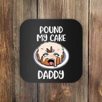 Pound My Cake Daddy Coaster thumb 0