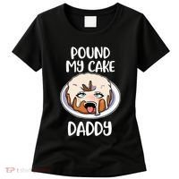Pound My Cake Daddy Women's T-Shirt thumb 0
