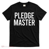 Pledge Master College Frat Greek Fraternity Sorority T-Shirt thumb 0