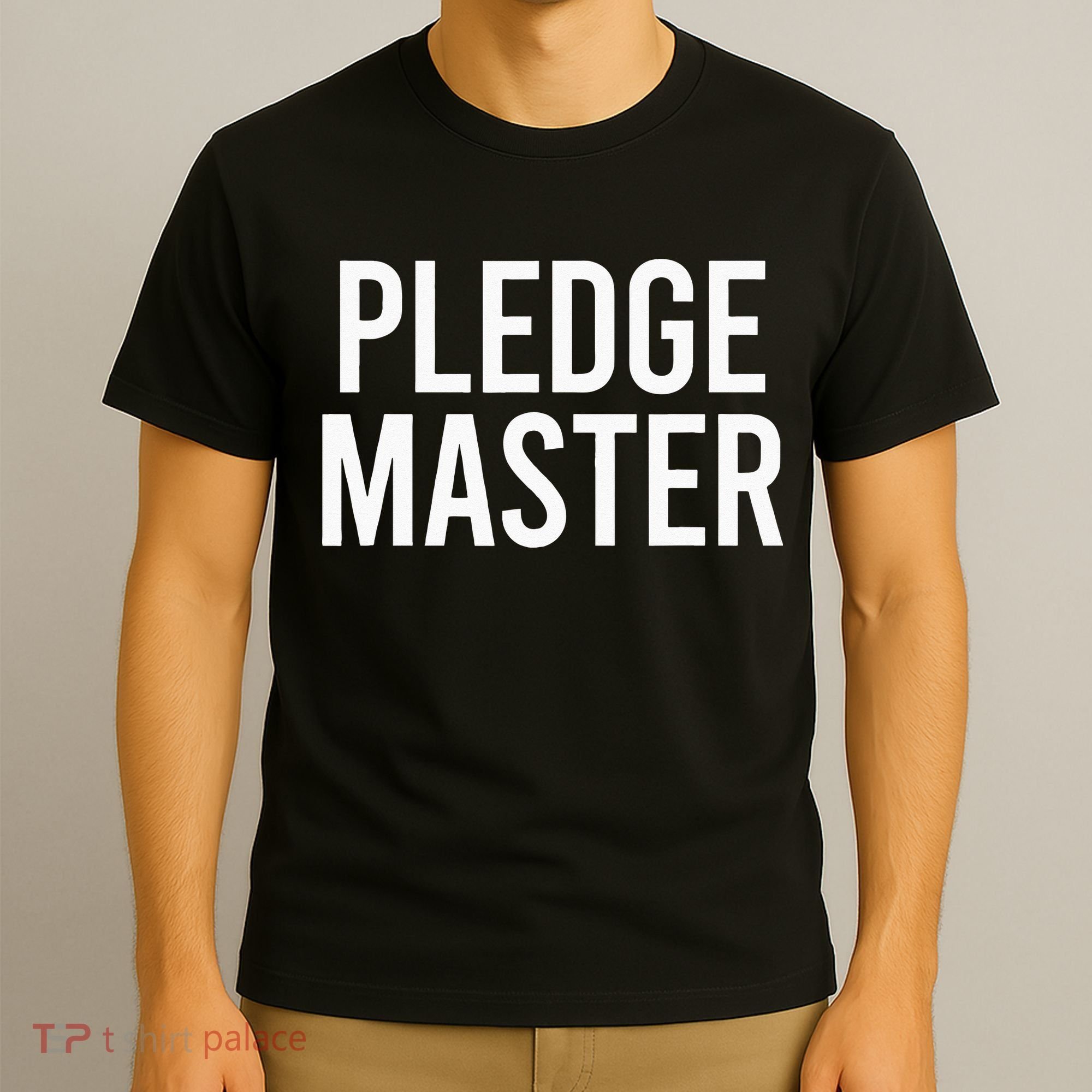 Pledge Master College Frat Greek Fraternity Sorority T-Shirt