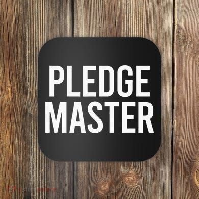 Pledge Master College Frat Greek Fraternity Sorority Coaster