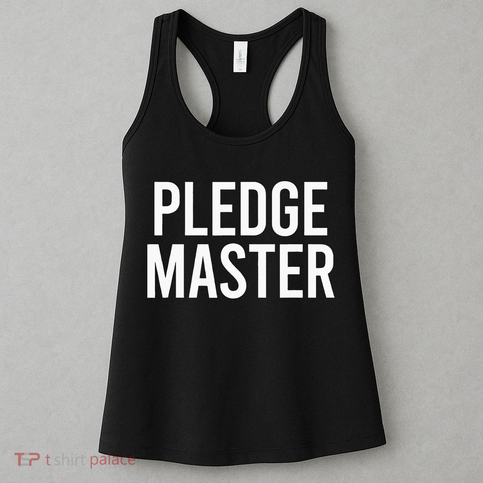 Pledge Master College Frat Greek Fraternity Sorority Women's Tank Top