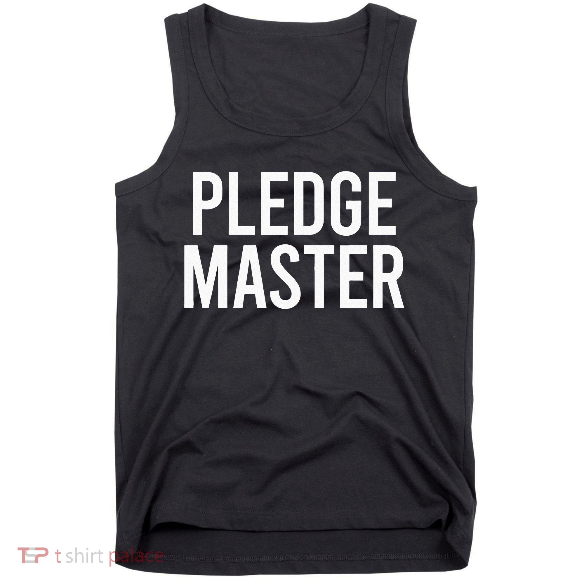 Pledge Master College Frat Greek Fraternity Sorority Tank Top