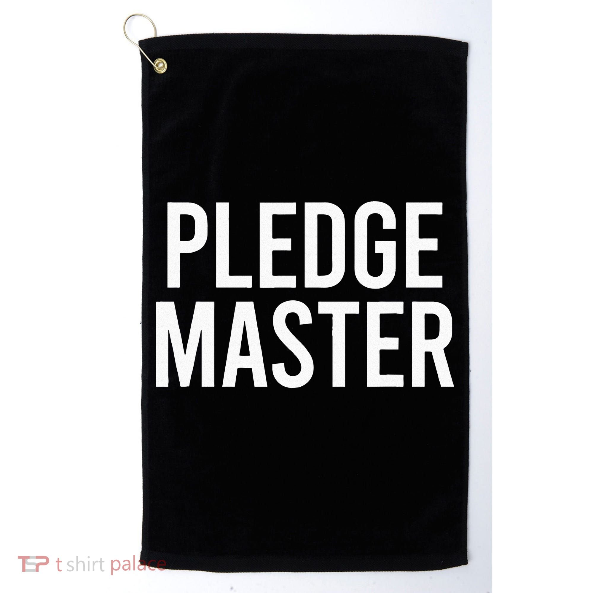 Pledge Master College Frat Greek Fraternity Sorority Golf Towel