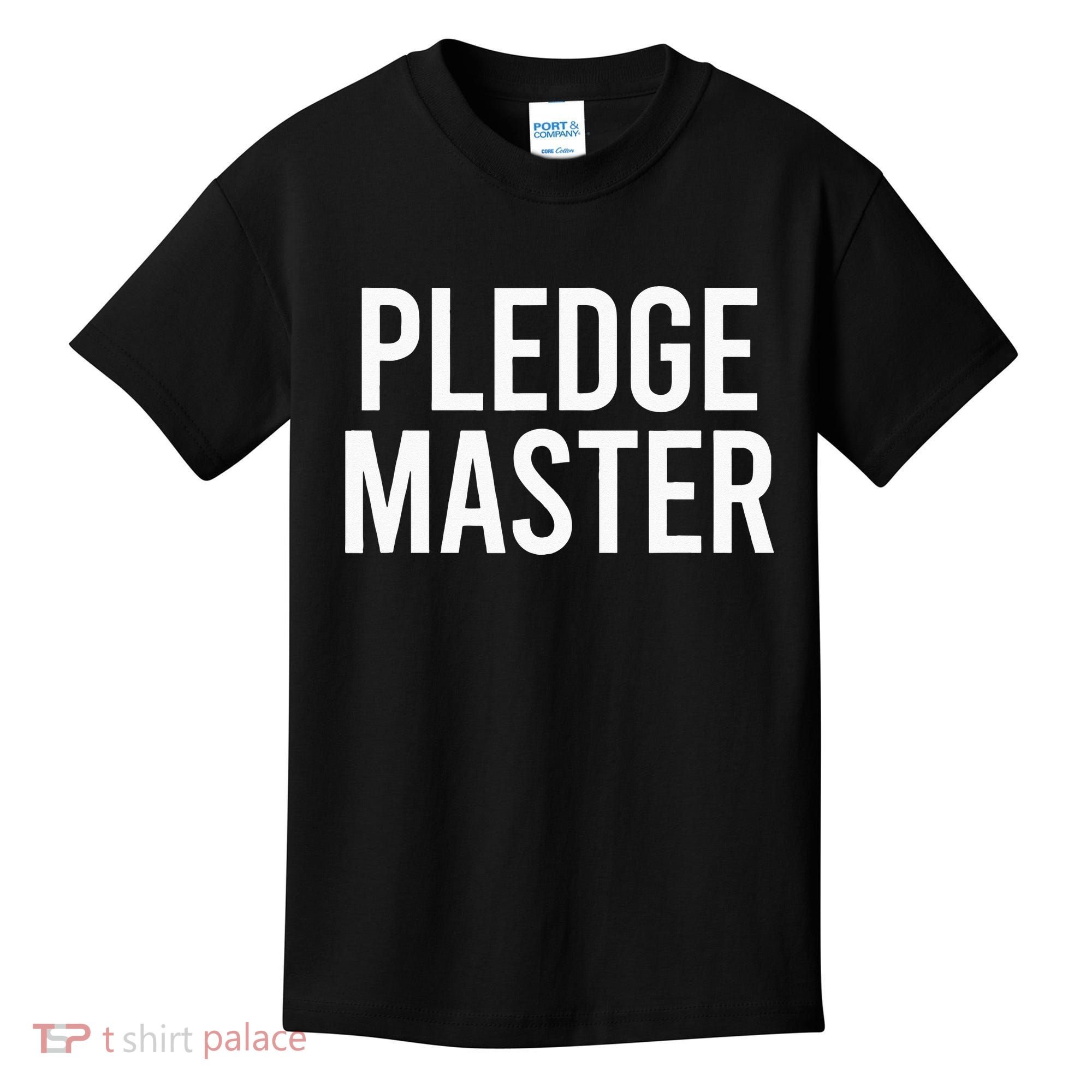 Pledge Master College Frat Greek Fraternity Sorority Kids T-Shirt