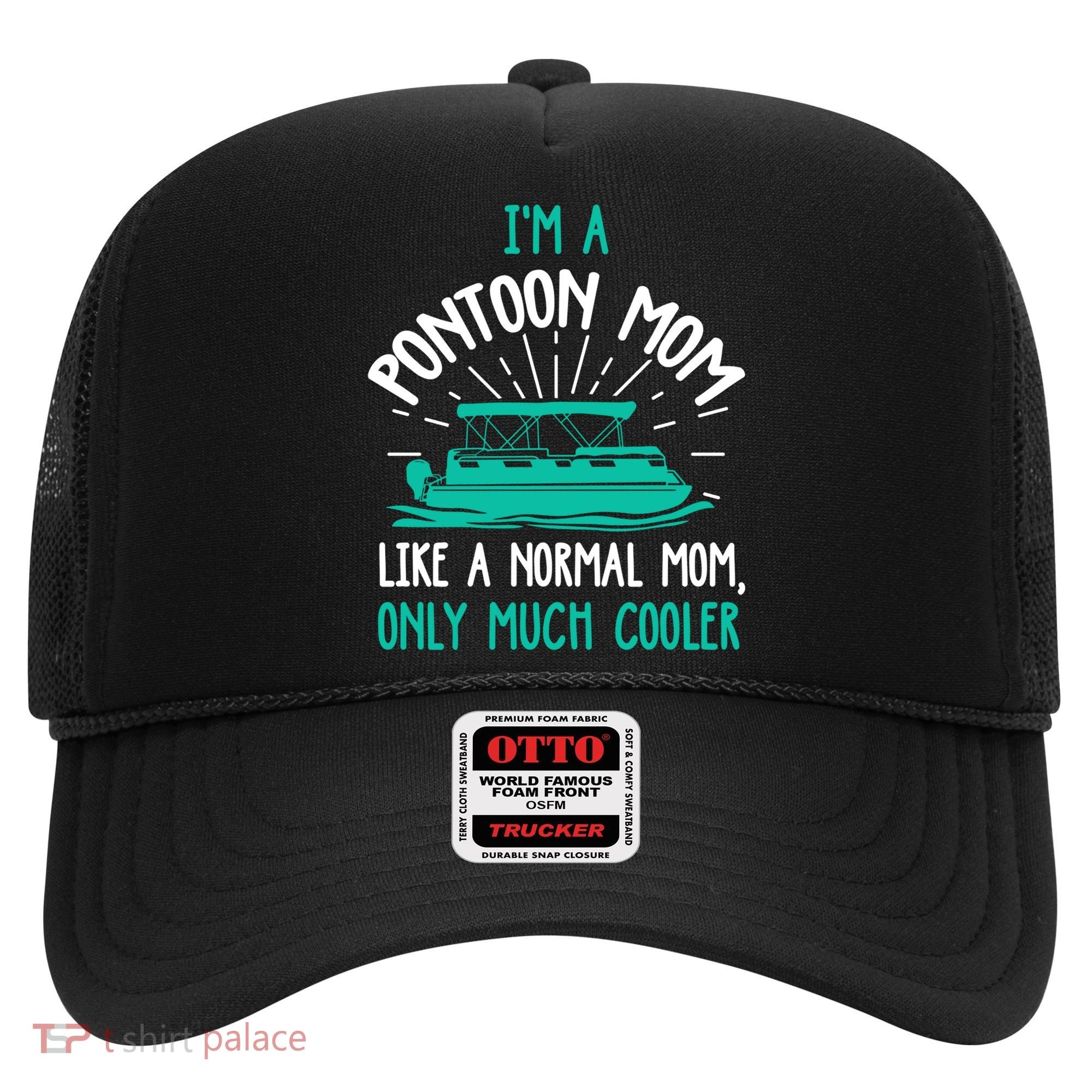 Pontoon Mom Cool Gift Funny Boating Pontoon Lover Mother Gift Cool Gift Hat