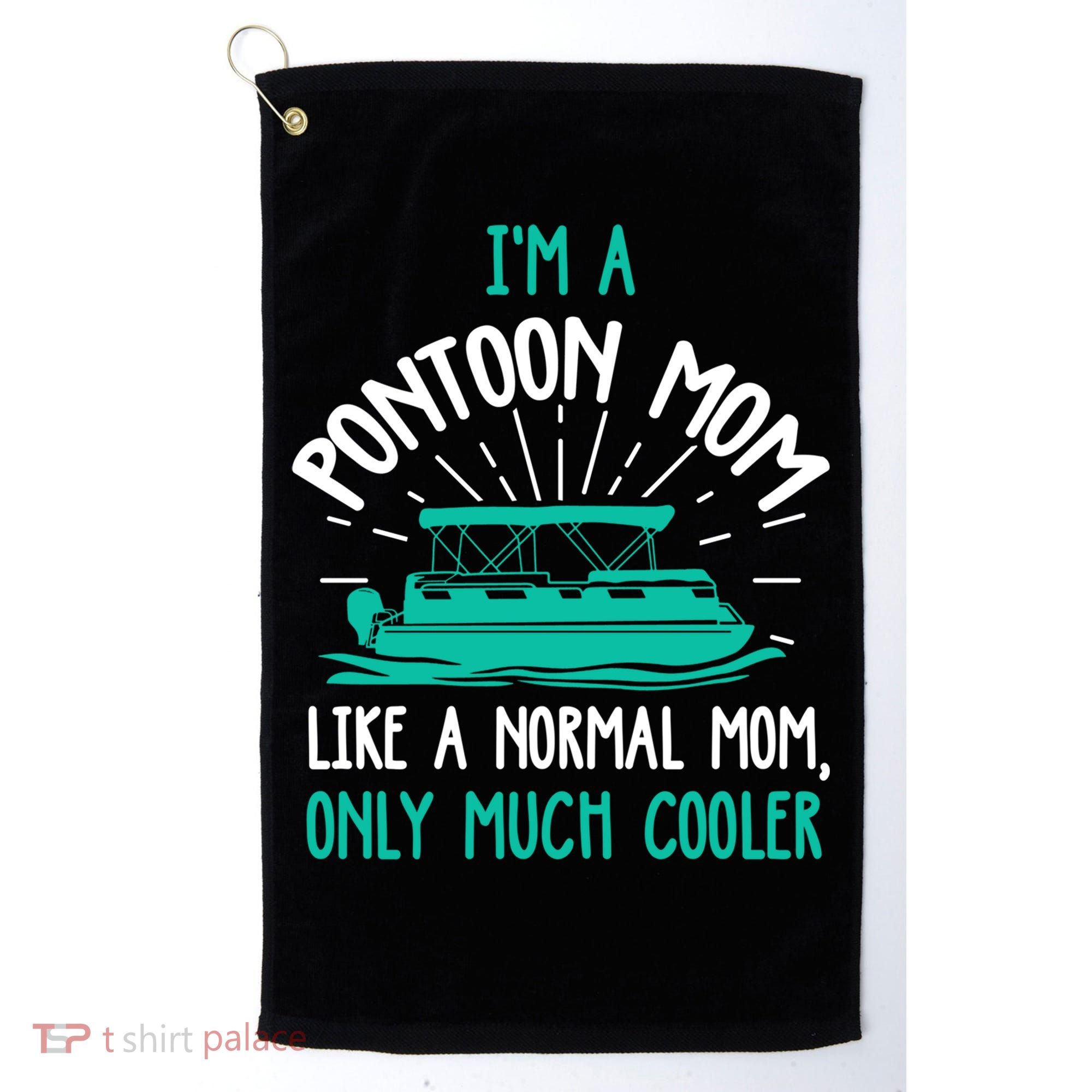 Pontoon Mom Cool Gift Funny Boating Pontoon Lover Mother Gift Cool Gift Golf Towel