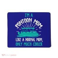 Pontoon Mom Cool Gift Funny Boating Pontoon Lover Mother Gift Cool Gift Mousepad thumb 0