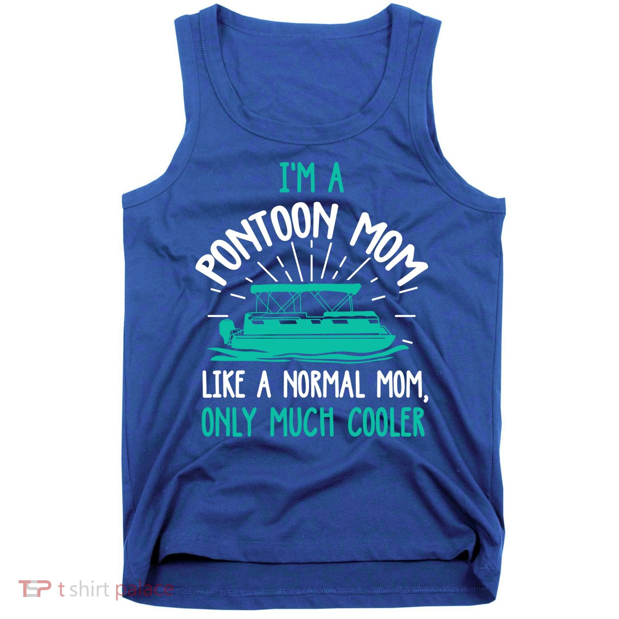 Pontoon Mom Cool Gift Funny Boating Pontoon Lover Mother Gift Cool Gift Tank Top