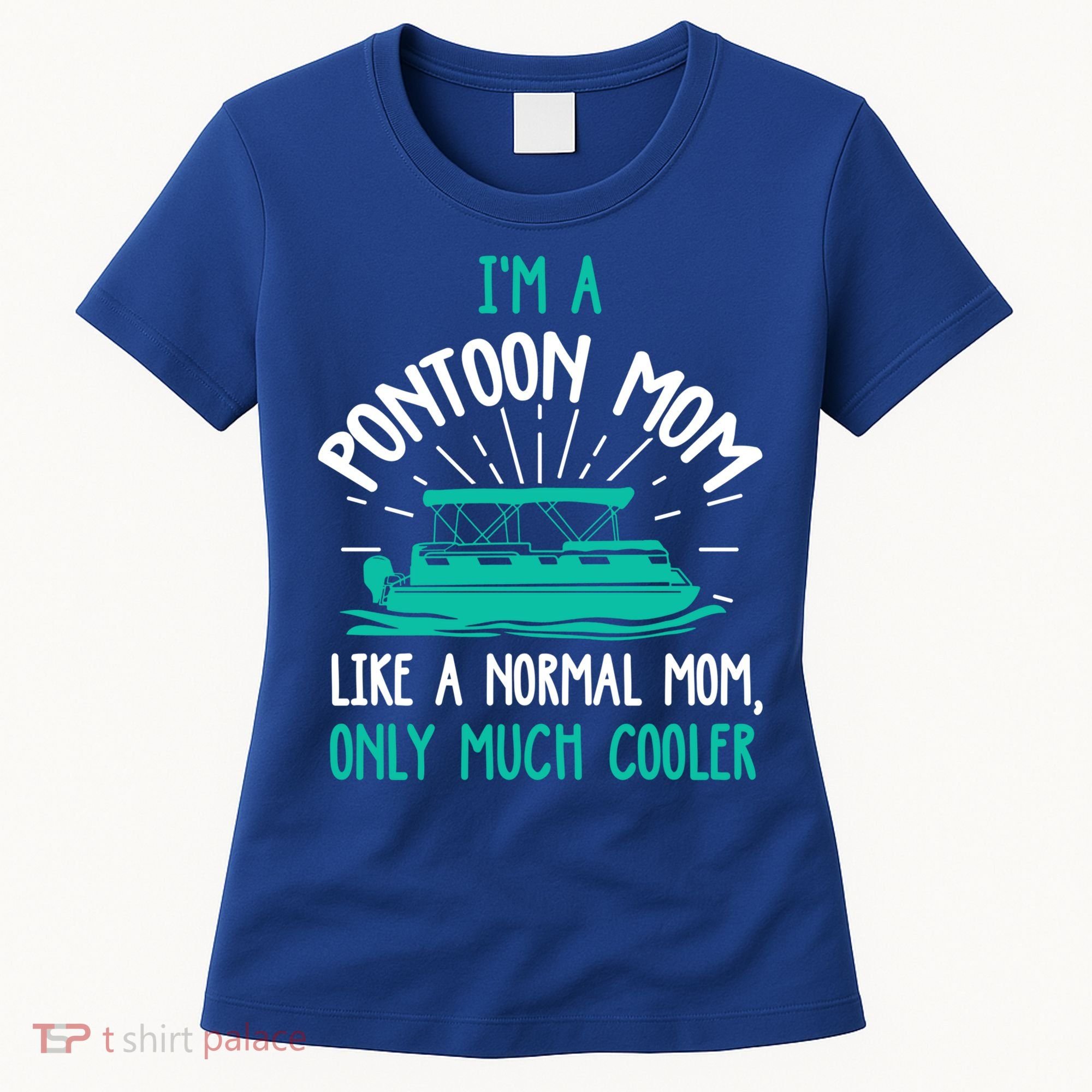 Pontoon Mom Cool Gift Funny Boating Pontoon Lover Mother Gift Cool Gift Women's T-Shirt