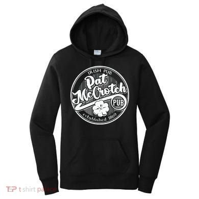 PAT McCROTCH Dirty Adult Irish ST PATRICKS DAY Women's Hoodie