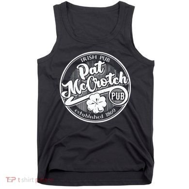 PAT McCROTCH Dirty Adult Irish ST PATRICKS DAY Tank Top