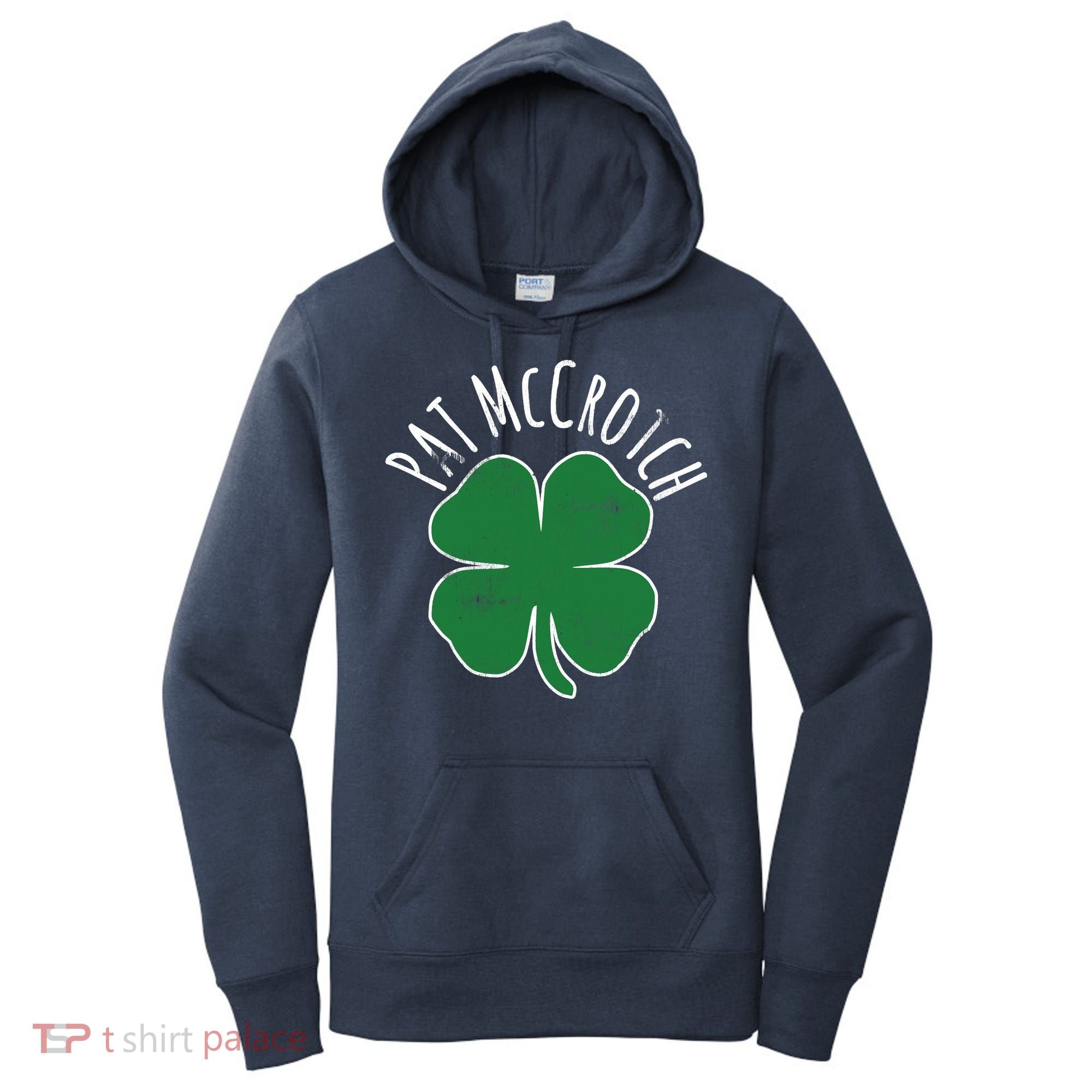 PAT McCROTCH Dirty Adult Irish ST PATRICKS DAY Gift Women's Hoodie